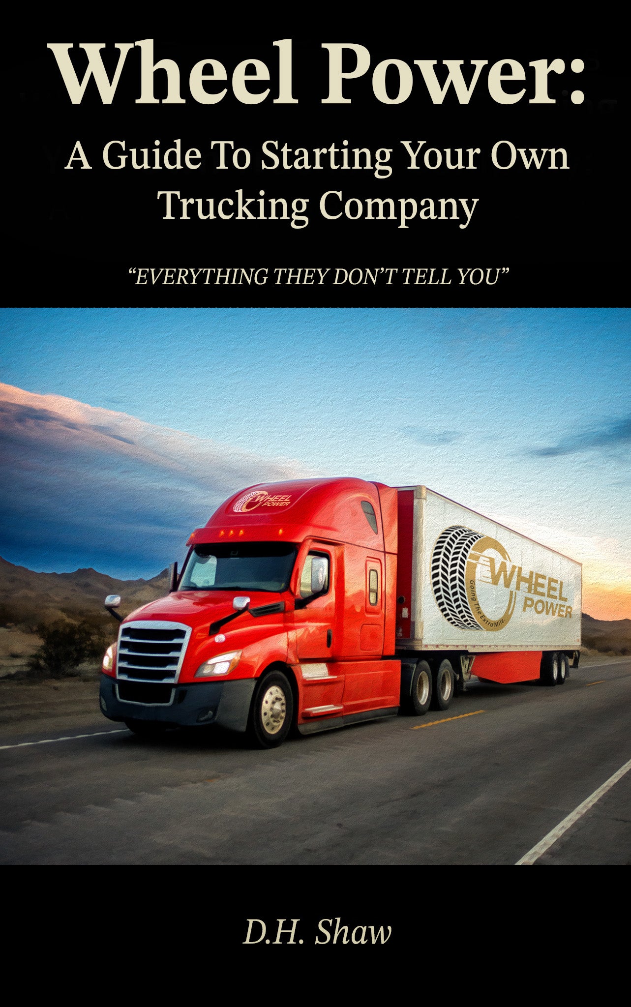 Wheel Power: A Guide To Starting Your Own Trucking Company